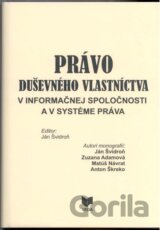 Právo duševného vlastníctva v informačnej spoločnosti a v systéme práva