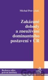 Zakázané dohody a zneužívání dominantního postavení v ČR