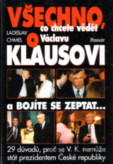Všechno co chcete vědět o Václavu Klausovi a bojíte se zeptat...
