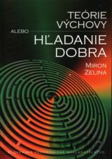 Teórie výchovy alebo Hľadanie dobra