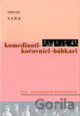 Komedianti – Kočovníci – Bábkari