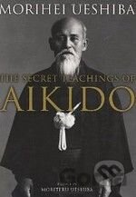 The Secret Teachings of Aikido