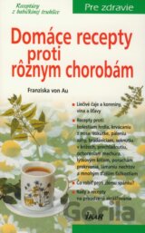 Domáce recepty proti rôznym chorobám