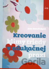 Kreovanie klímy triedy v edukačnej praxi