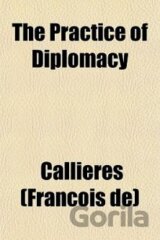 The Practice of Diplomacy