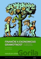 Finanční a ekonomická gramotnost pro ZŠ a víceletá gymnázia - Manuál pro učitele