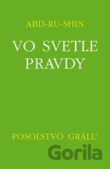 Vo svetle pravdy - Posolstvo Grálu III