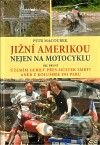 Jižní Amerikou nejen na motocyklu I.