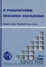 K perspektivám školního vzdělávání