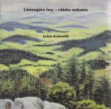 Umierajúce lesy - otázka vedomia