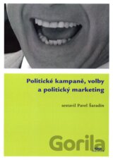 Politické kampaně, volby a politický marketing
