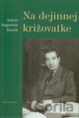 Na dejinnej križovatke