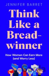 Think Like a Breadwinner