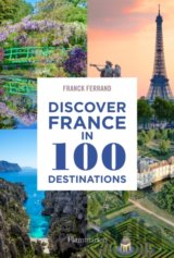 Discover France in 100 Destinations