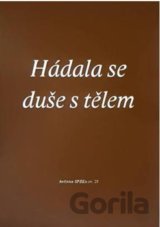 Hádala se duše s tělem