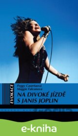 Na divoké jízdě s Janis Joplin