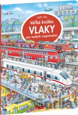 Veľká knižka - Vlaky pre malých rozprávačov