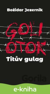Goli otok – Titův gulag