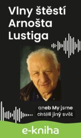 Vlny štěstí Arnošta Lustiga