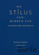 Ha stílus van: minden van