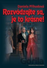 Rozvádzajte sa, je to krásne!