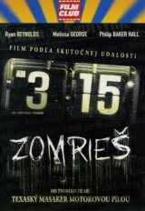 3:15 zomrieš