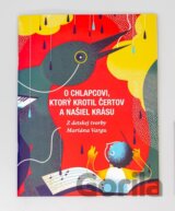 O chlapcovi, ktorý krotil čertov a našiel krásu