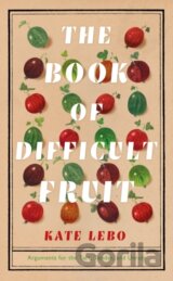 The Book of Difficult Fruit