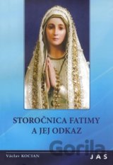 Storočnica Fatimy a jej odkaz
