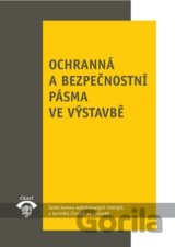Ochranná a bezpečnostní pásma ve výstavbě (3. vydání)