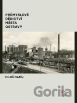 Průmyslové dědictví města Ostravy