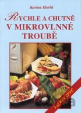 Rychle a chutně v mikrovlnné troubě