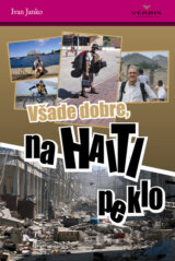 Všade dobre, na Haiti peklo