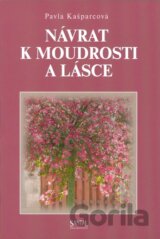 Návrat k moudrosti a lásce