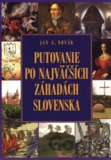 Putovanie po najväčších záhadách Slovenska