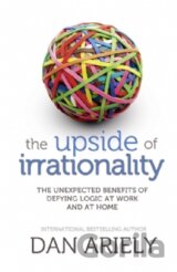 The Upside of Irrationality