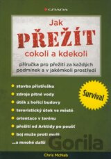 Jak přežít cokoli a kdekoli