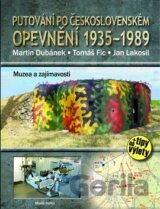 Putování po československém opevnění 1935 - 1989
