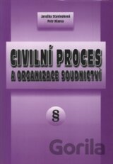 Civilní proces a organizace soudnictví