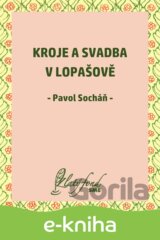 Kroje a svadba v Lopašově