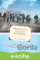 Přátelství navzdory Hitlerovi