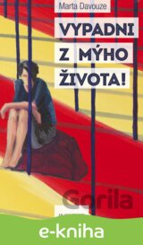 Vypadni z mýho života