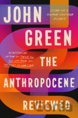 The Anthropocene Reviewed