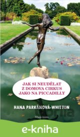 Jak si neudělat z domova cirkus jako na Piccadilly