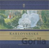 Karlovarská lázeňská léčba, její vývoj a logika