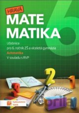 Hravá matematika 6 – učebnice 1. díl (aritmetika)