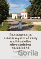 Řád bektášíja a další mystické řády u albánského obyvatelstva na Balkáně