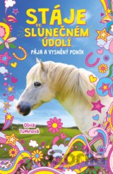 Stáje ve Slunečném údolí: Pája a vysněný poník