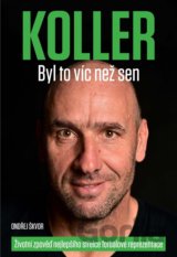 Koller: Byl to víc než sen