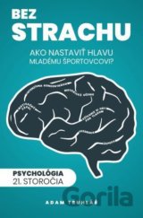 Bez strachu: Ako nastaviť hlavu mladému športovcovi?